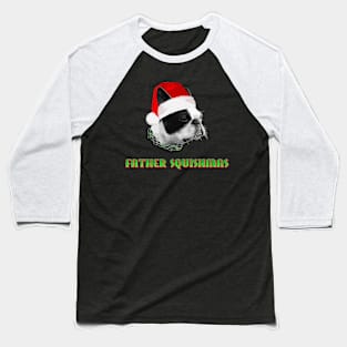 Father Squishmas Baseball T-Shirt